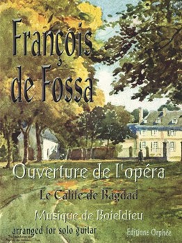 Overture To "le Calife De Bagdad" by Boieldieu Francois-Adrien - De Fossa Francois - for Guitar Sol