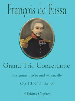 Grand Trio Concertante Op 18 No 3 For Guitar, Violin and Violoncello Mixed Inst