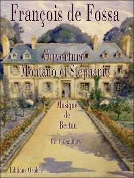 Ouverture Montano et Stephanie by Berton Henri-Montan - De Fossa Francois - for