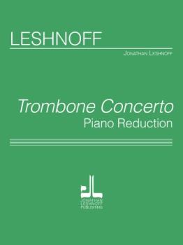 Trombone Concerto [trombone] Leshnoff Tbm
