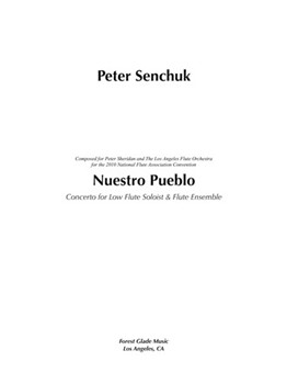 Nuestro Pueblo Concerto for Low Flute Soloist and flute ensemble by Senchuk Peter for