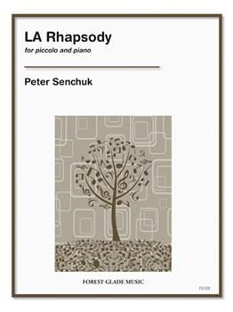 LA Rhapsody for piccolo & piano by Senchuk Peter for