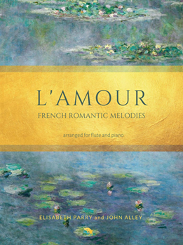 L'Amour French Romantic melodies for flute and piano