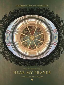 Hear My Prayer Sacred Music for Prayer and Contemplation