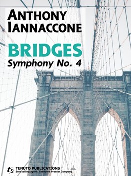 Bridges Symphony No. 4 by Iannaccone Anthony for