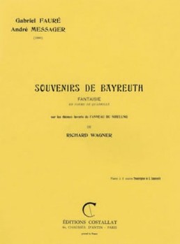 Souvenirs De Bayreuth by Faure Gabriel - Messager Andre - for