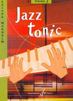 Jazz Tonic Vol.2 by Makholm Joseph for