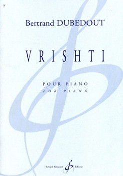 Vrishti Pour Piano by Dubedout Bertrand for