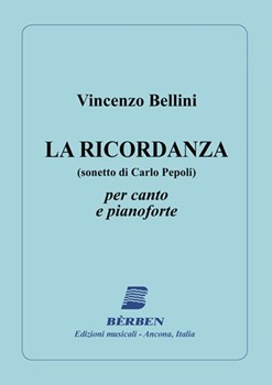 La Ricordanza Sonetto Per Canto E Pianoforte by Bellini Vincenzo for