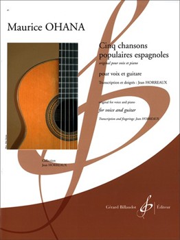 Cinq Chansons Populaires Espagnoles for voice and guitar - high voice and low voice by Ohana Maurice for