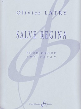 Salve Regina by Latry Olivier for Organ Solo