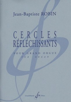 Cercles Reflechissants Pour Grand Orgue by Robin Jean-Baptiste for