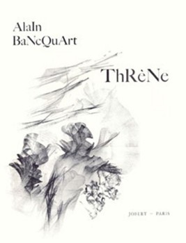Threne by Bancquart Alain for