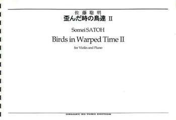 Birds In Warped Time 2 by Satoh Somei for Violin and Piano
