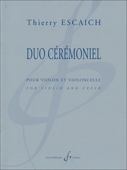 Duo Ceremoniel for violin and cello by Thierry Escaich for