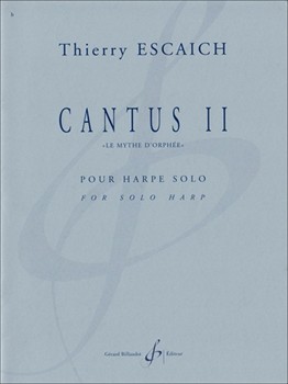 Cantus II "Le mythe d'orphee" for solo harp by Escaich Thierry for