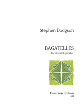 Bagatelles For Clarinet Quartet by Dodgson Stephen for