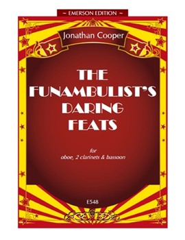 The Funambulist's Daring Feats For Oboe 2 Clarinets & Bassoon by Cooper Jonathan for