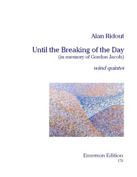 Until The Breaking Of The Day In Memory Of Gordon Jacob by Ridout Alan for