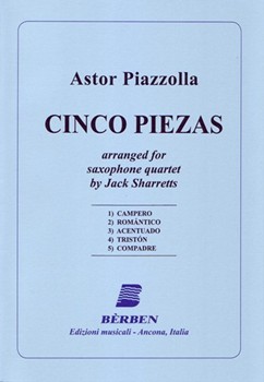 Cinco Piezas by Piazzolla Astor - Sharretts Jack - for Saxophone Quartet
