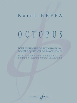 Octopus For Saxophone Ensemble or Double Saxophone Quartet by Beffa Karol for