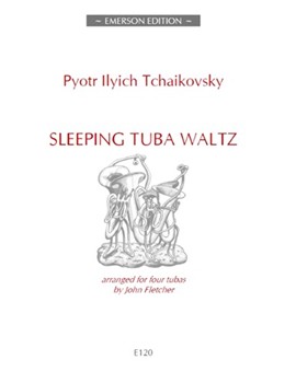 Sleeping Tuba Waltz by Tchaikovsky Pyotr Ilyich - Fletcher John - for