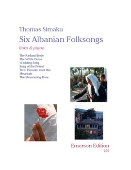 6 Albanian Folksongs by Simaku Thoma for French Horn and Piano