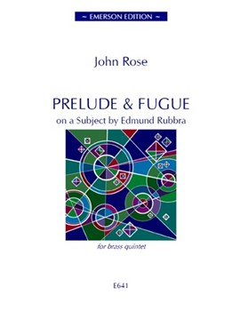 Prelude & Fugue On A Subject By Edmund Rubbra For Brass Quintet by Rose John for