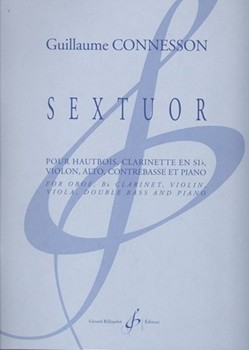 Sextuor Pour Hautbois Clarinette En Sib Violon Alto Contrebasse Et Piano by Connesson Guillaume for