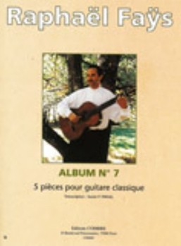 Album No.7 5 Pieces Pour Guitare Classique by Fays Raphael for