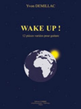Wake Up! 12 Pieces Variees Pour Guitare by Demillac Yvon for