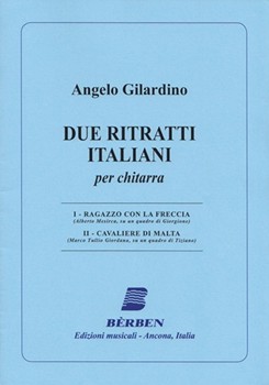 Due Ritratti Italiani Per Chitarra by Gilardino Angelo for