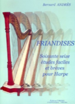 Friandises - 76 Etudes Faciles Et Brèves by Andres Bernard for