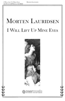 I Will Lift Up Mine Eyes by Lauridsen Morten for SATB a cappella