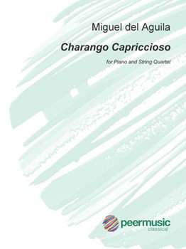 CHARANGO CAPRICCIOSO by del Aguila Miguel for String Quartet and Piano