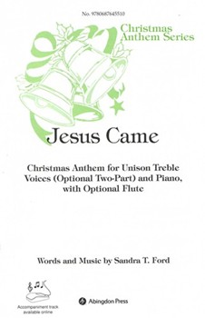 Jesus Came ford Sandra T for