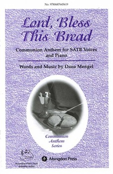 Lord Bless This Bread by Mengel Dana for