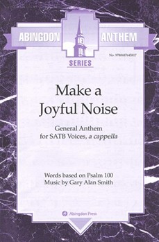 Make A Joyful Noise by Smith Gary Alan for