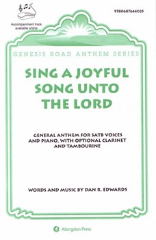 SING A JOYFUL SONG UNTO THE LORD by Edwards Dan for
