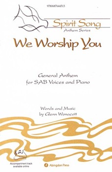 WE WORSHIP YOU by Glenn Wonacott for