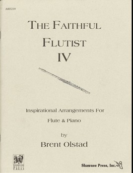 Faithful Flutist Volume 4 by Various - Olstad Brent - for Flute Collection (Vol 4)