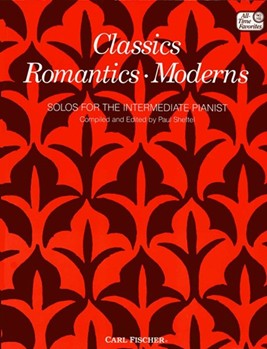 Classics, Romantics, Moderns Solos for the Intermediate Pianist