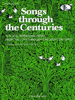 Songs Through The Centuries by Mozart Wolfgang Amadeus - Taylor Bernard - Elizabeth Browning for High Voice Collection