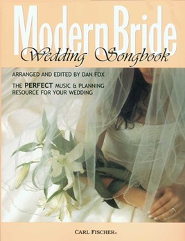 Modern Bride Wedding Songbook by Various - Nellie Byl Dan Fox - Daniel Vangarde Rid for
