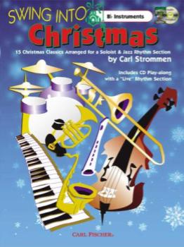 Carl Fischer Felix Mendelssohn, J Strommen C  Swing Into Christmas - B-flat Instruments