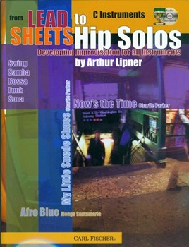 From Lead Sheets To Hip Solos by Lipner Arthur Arthur Lipner for C Instrument