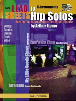 From Lead Sheets To Hip Solos by Lipner Arthur for Eb Instrument