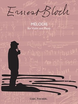 Melodie by Bloch Ernest for Violin and Piano