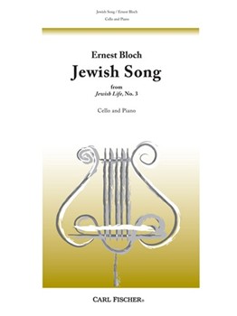 Jewish Song #3 From Jewish Life by Bloch Ernest - Kindler Hans - for Cello and Piano