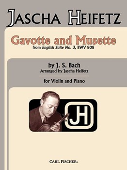 Gavotte and Musette From English Suite No. 3 Bwv 808 by Bach Johann Sebastian - Heifetz Jascha - for